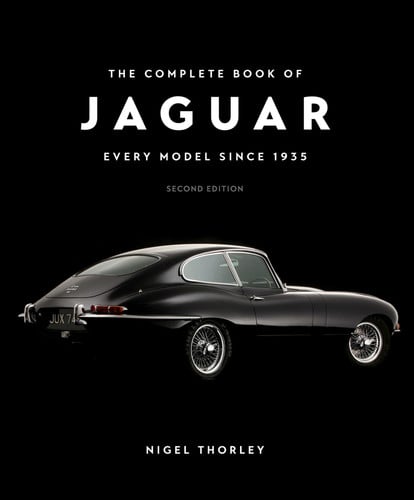 The Complete Book of Jaguar: Every Model Since 1935, Second Edition (Complete Book Series) by Thorley, Nigel