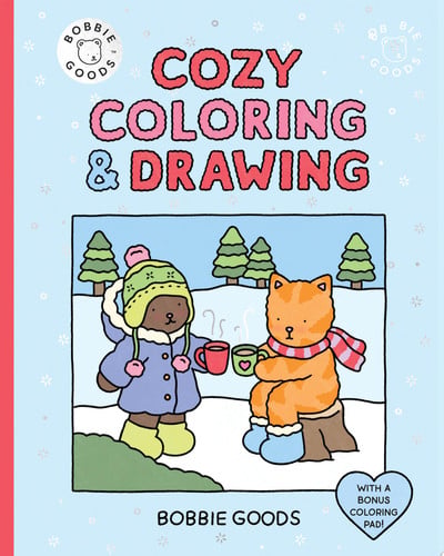 Bobbie Goods Cozy Coloring & Drawing: With a Bonus Coloring Pad by Bobbie Goods