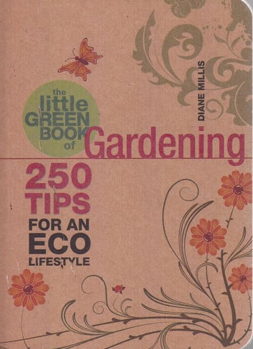Little Green Book of Gardening (shelf worn) by Millis, Diane