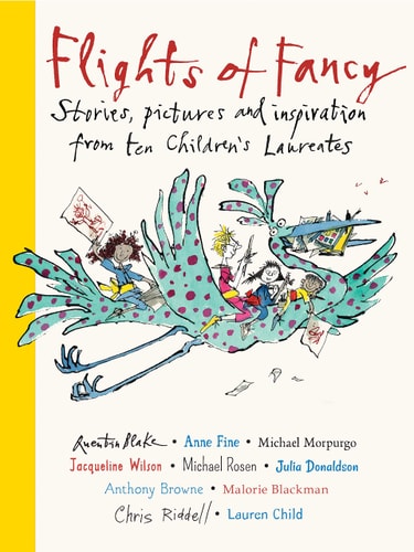 Flights of Fancy: Geschichten, Bilder und Inspiration von zehn Kinderbuchautoren von Various