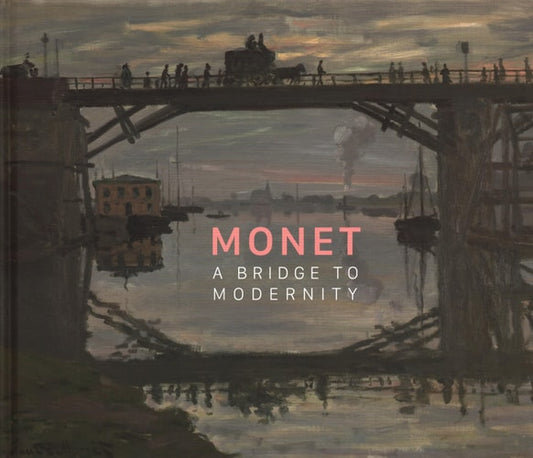 Monet: A Bridge to Modernity (English and French Edition) (Shelfworn) by Anabelle Kienle Ponka
