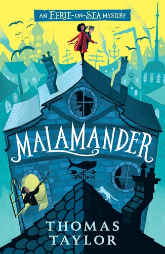 Malamander - The Legends of Eerie-on-Sea (shelf-worn) by Thomas Taylor