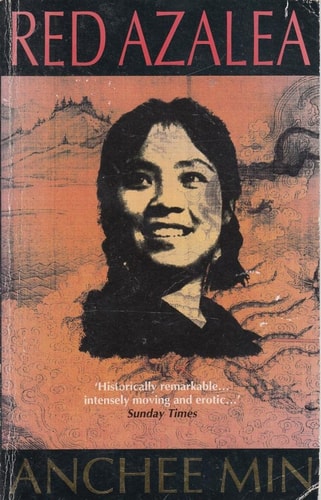 Red Azalea Life and Love in China (Shelfworn) by Anchee Min