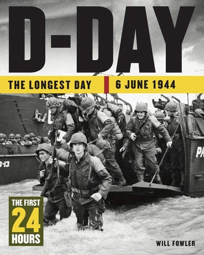 (TXS) D Day The Longest Day by Fowler, Will