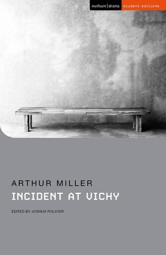 Incident at Vichy (Student Editions) by Arthur Miller