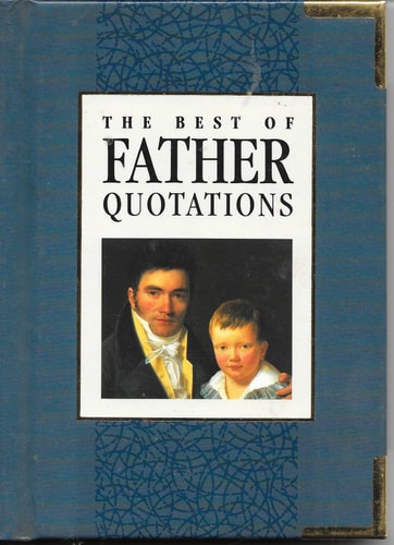 The Best of Father Quotations (Shelfworn) by Helen Exley