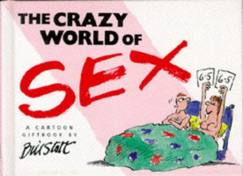 The Crazy World of Sex by Bill Stott | Bill Scott