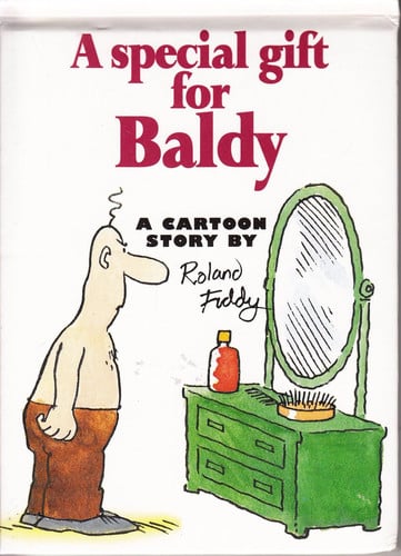 A Special Gift for Baldy by Roland Fiddy