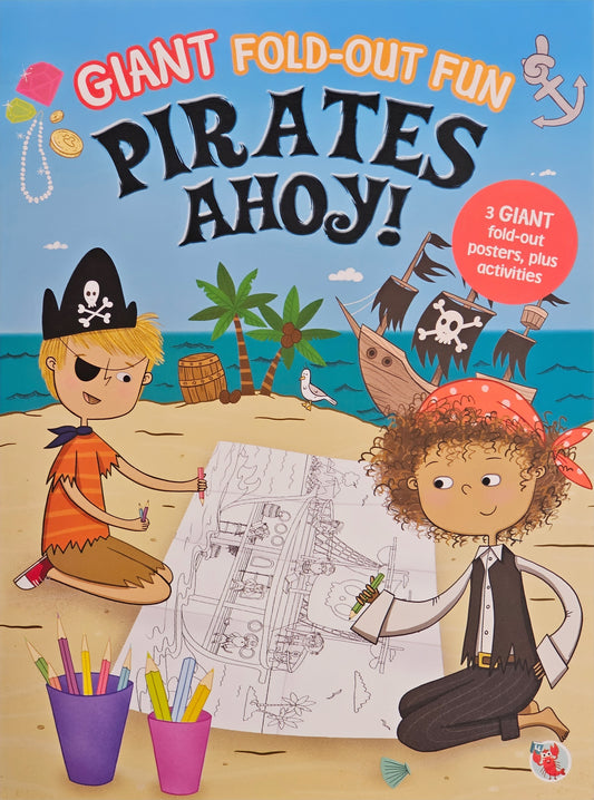 Giant Fold-Out Fun: Pirates Ahoy by -