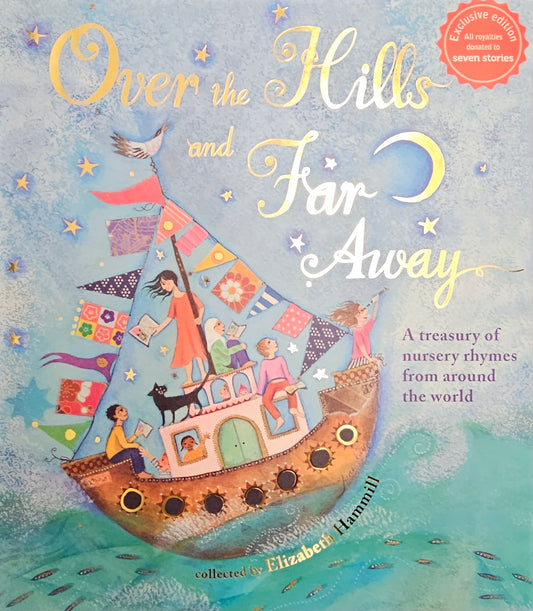 Over The Hills & Far Away: a treasury of nursery rhymes by collected by Elizabeth Hammill