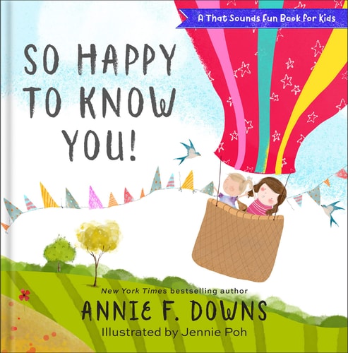 Schön, dich kennenzulernen! (Ein lustiges Kinderbuch) von Annie F. Downs