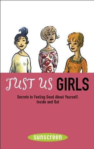 Just Us Girls Secrets to Feeling Good About Yourself, Inside andOut (shelfworn) by Moka | Melissa Daly