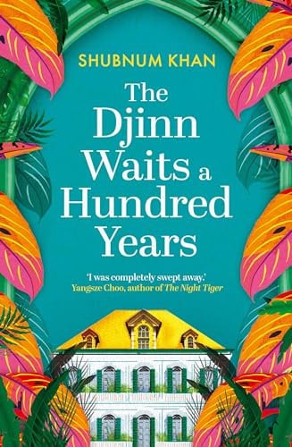 The Djinn Waits a Hundred Years by Shubnum Khan
