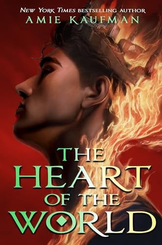 The Heart of the World by Amie Kaufman