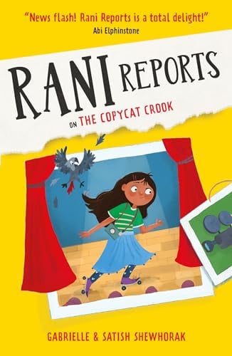 Rani Reports on the Copycat Crook by Gabrielle Shewhorak | Satish Shewhorak
