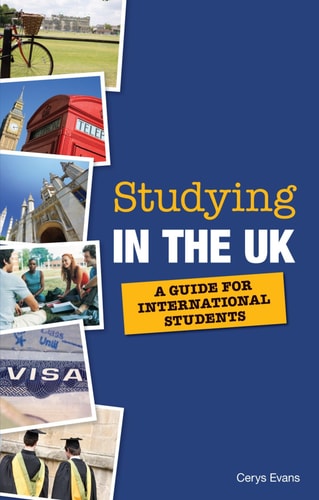Studying in the UK: A Guide for International Students by Cerys Evans