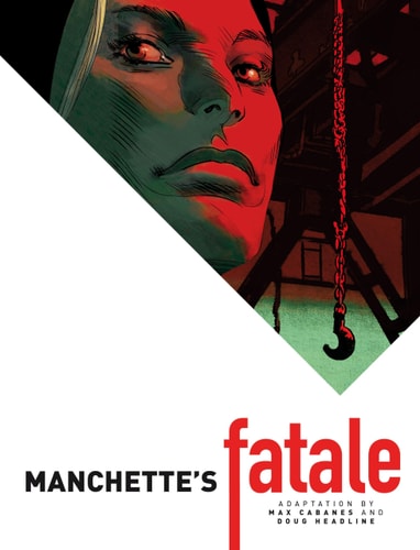 Manchette's Fatale by Jean-Patrick Manchette | Max Cabanes | Doug Headline