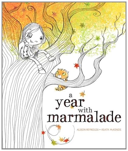 A Year With Marmalade by Alison Reynolds | Heath McKenzie