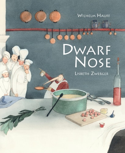 (TXS) Dwarf Nose (Minedition Classic) by  Wilhelm Hauff and Lisbeth Zwerger (Illustrator)