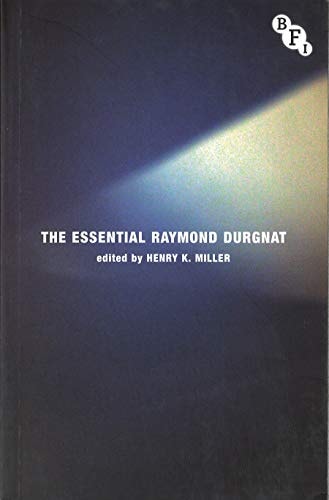 Essential Raymond Durgnat by Henry K. Miller