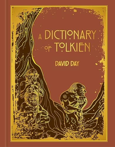 (TXS) A Dictionary Of Tolkien: Deluxe Edition (#1) by  David Day