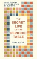 (TXS) The Secret Life of the Periodic Table by Ben Still | Hamlyn