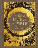 (TXS) The Ring Legends of Tolkien: An Illustrated Exploration of sources by David Day