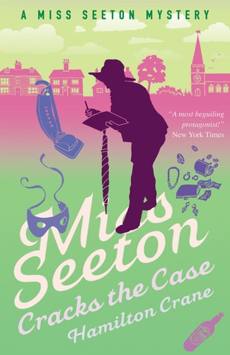 Miss Seeton Cracks the Case by Hamilton Crane