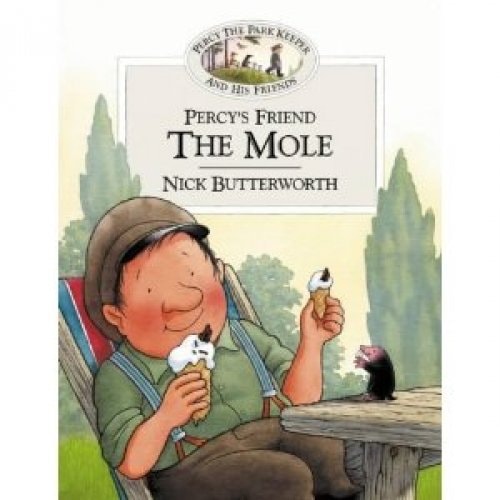 Percy's Friend the Mole by Nick Butterworth