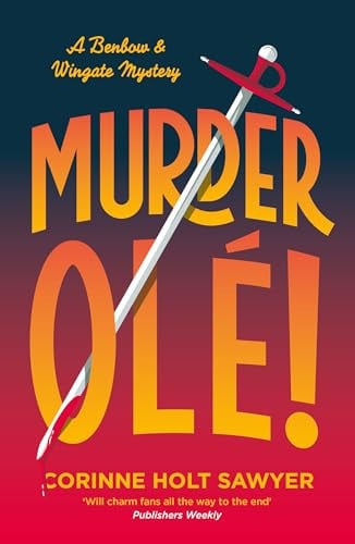 Murder Olé! (Benbow and Wingate) by Corinne Holt Sawyer