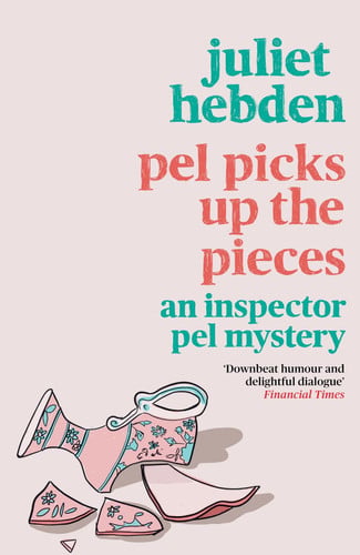 Pel Picks Up the Pieces by Juliet Hebden
