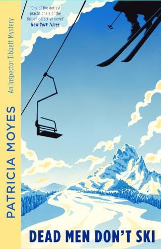 Dead Men Don't Ski by Patricia Moyes