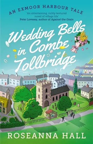 Wedding Bells in Combe Tollbridge by Roseanna Hall