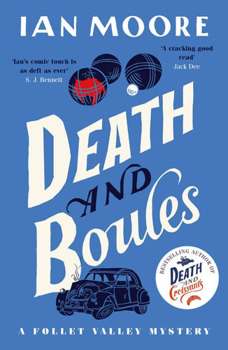 Death and Boules by Ian Moore