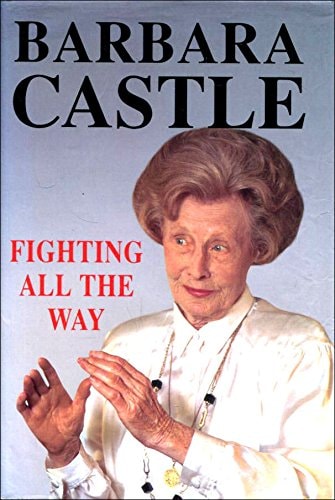 Fighting All The Way (shelfworn) by Barbara Castle