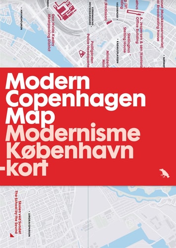 Modern Copenhagen Map / Modernisme København -kort: Guide to Modern architecture in Copenhagen by Marie-Louise Hostbo
