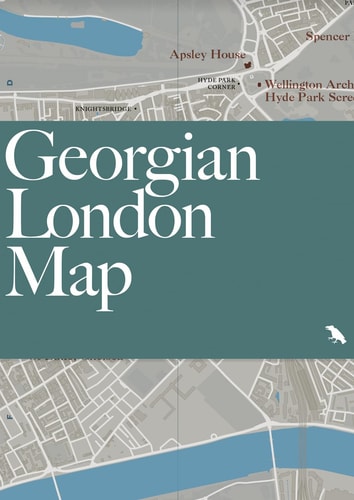 Georgian London Map: Guide to London's Georgian Era Architecture by Owen Hopkins