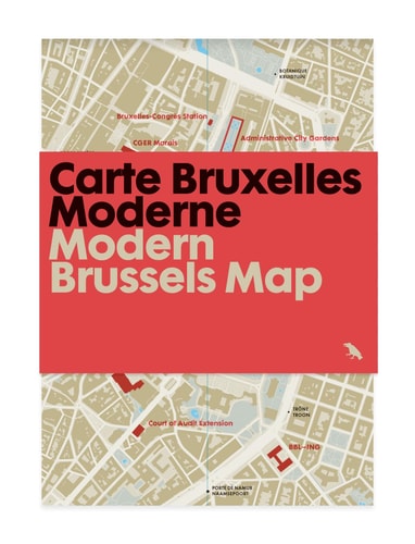 Modern Brussels Map / Carte Bruxelles Moderne: Guide to Modern Architecture in Brussels, Belgium (Blue Crow Media Architecture Maps) by Jacinthe Gigou