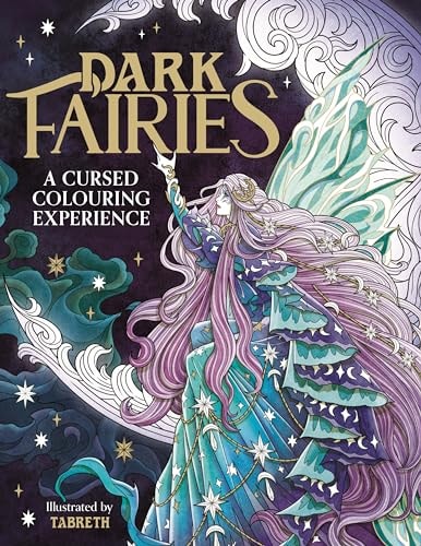Dark Fairies: A Cursed Colouring Experience by Tabreth