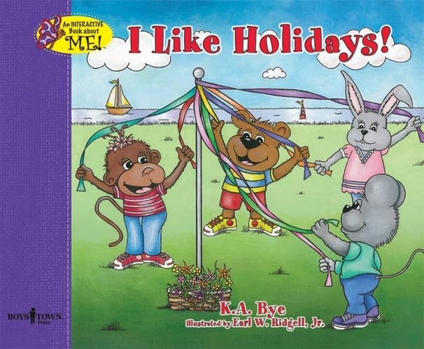 I Like Holidays! (Interactive Book about Me!) (Shelfworn) by K. A. Bye