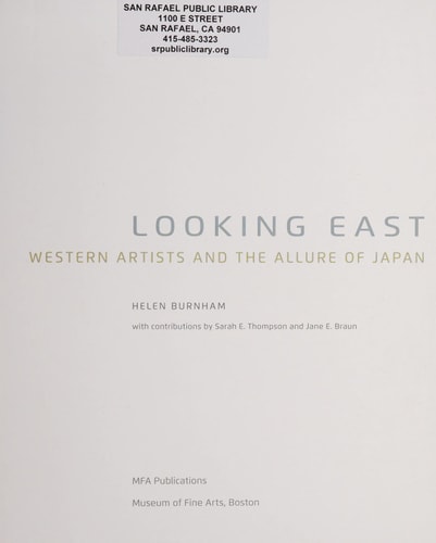 Looking East: Western Artists & The Allure Of Japan by Helen Burnham
