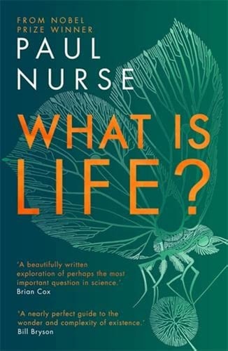 What is Life? by Paul Nurse