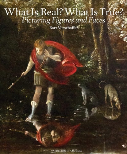 What is Real? What is True? Picturing Figures and Faces (slight shelf wear) by Bart Verschaffel