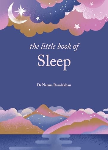 (TXS) The Little Book of Sleep: The Art of Natural Sleep by Nerina Ramlakhan