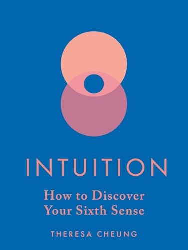 (TXS) Intuition: How to Discover Your Sixth Sense by Theresa Cheung