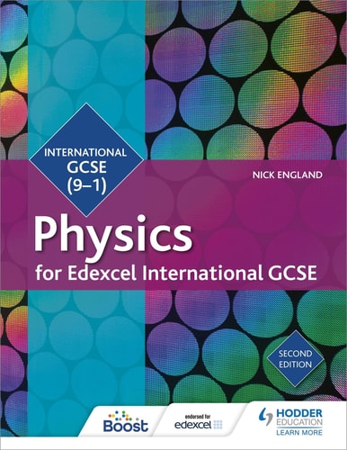 Edexcel International GCSE Physics Student Book Second Edition by Nick England