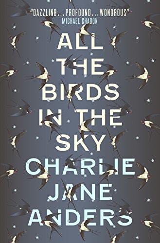 All The Birds In The Sky (shelf worn) by Charlie Jane Anders