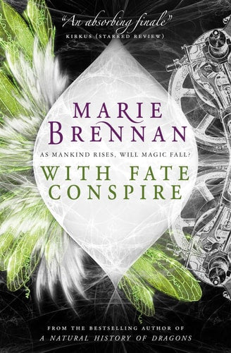 With Fate Conspire (Onyx Court) by Marie Brennan