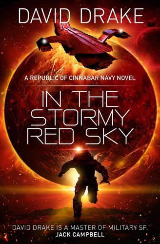 In The Stormy Red Sky: a Republic of Cinnabar Navy Novel by David Drake