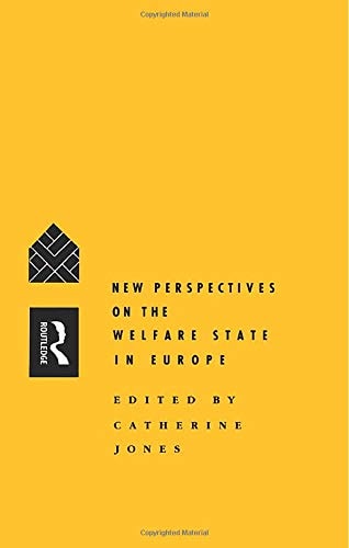 New Perspectives on the Welfare State in Europe (slight shelf wear) by Catherine Jones